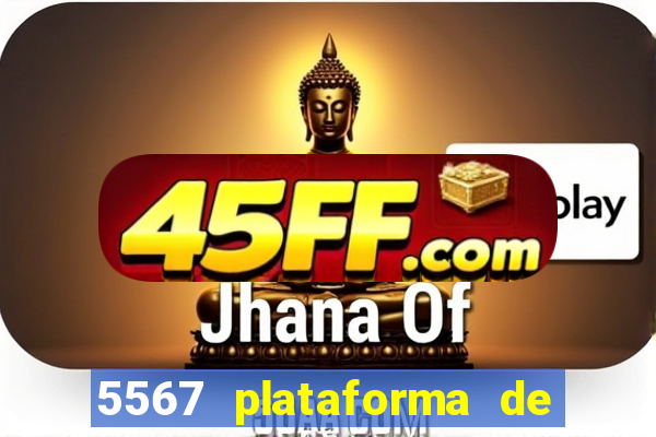 5567 plataforma de jogos login